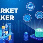 Market Maker (MM) là gì? Lợi ích của Market Maker đối với dự án Blockchain
